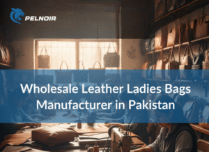 wholesale leather ladies bags manufacturer in pakistan